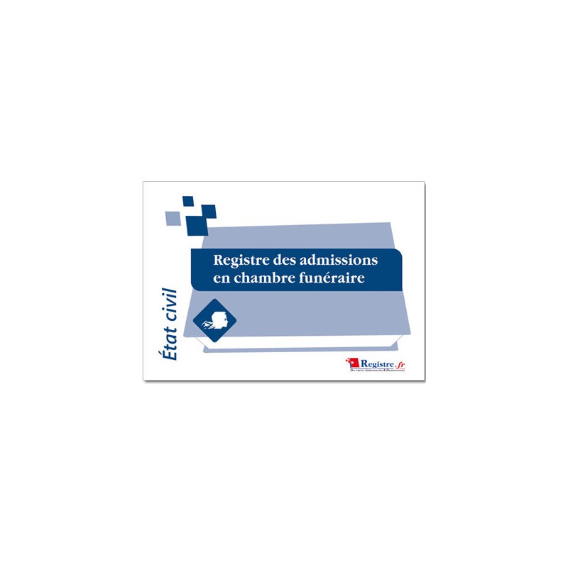 REGISTRE DES ADMISSIONS EN CHAMBRE FUNERAIRE (A009)