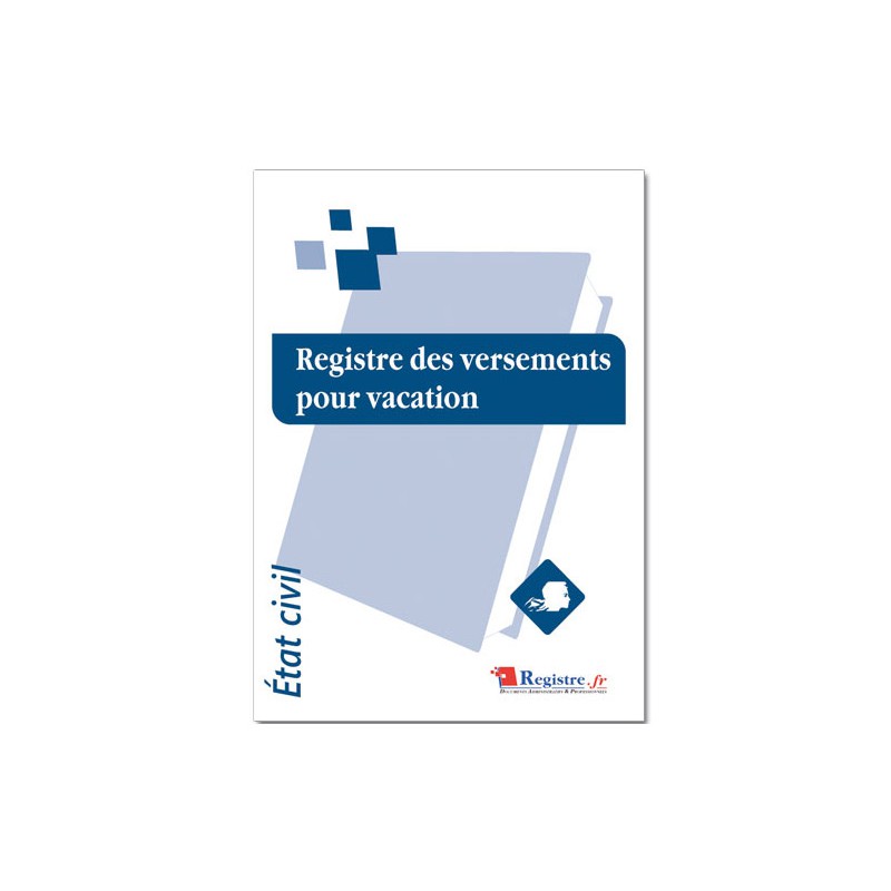 REGISTRE DES VERSEMENTS POUR VACATION (A042)