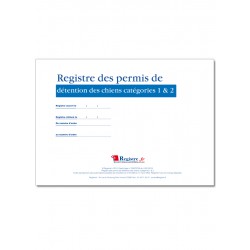 REGISTRE DES PERMIS DE DETENTION DES CHIENS CATEGORIES 1 & 2 (A054)