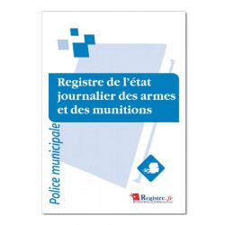 REGISTRE DE L'ETAT JOURNALIER DES ARMES ET DES MUNITIONS (A076)