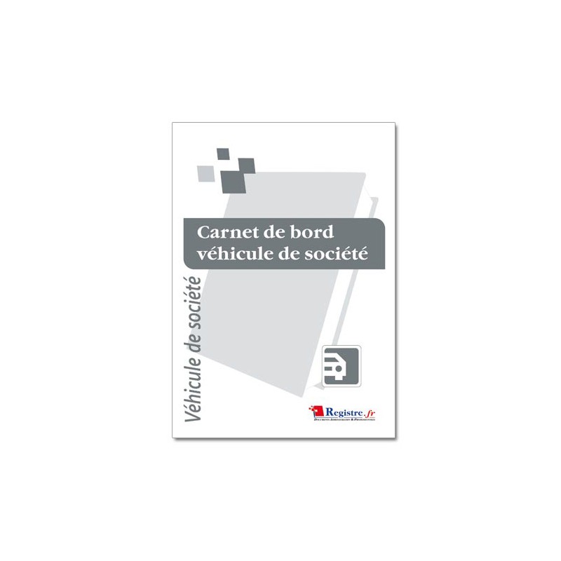 REGISTRE OBLIGATOIRE : CARNET DE BORD VEHICULE DE SOCIETE (M001)