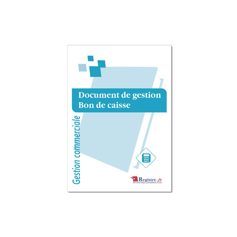 REGISTRE DOCUMENT DE GESTION - BON DE CAISSE (M009)