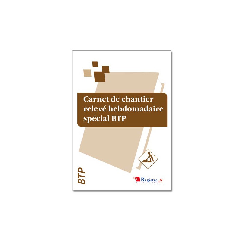 CARNET DE CHANTIER RELEVE HEBDOMADAIRE SPECIAL BTP (M012)