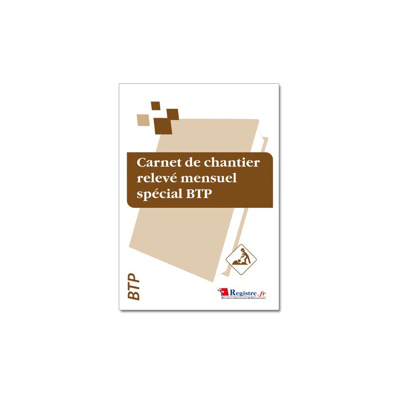 CARNET DE CHANTIER RELEVE MENSUEL SPECIAL BTP (M013)