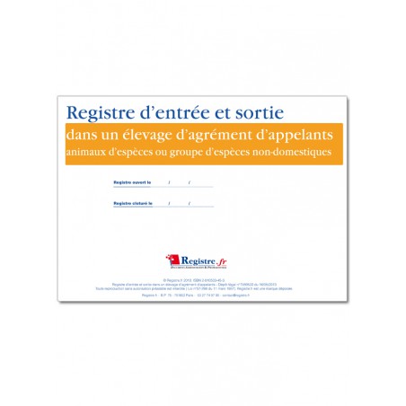 REGISTRE D'ENTREE ET SORTIE DANS UN ELEVAGE D'AGREMENT D'APPELANTS (M026)