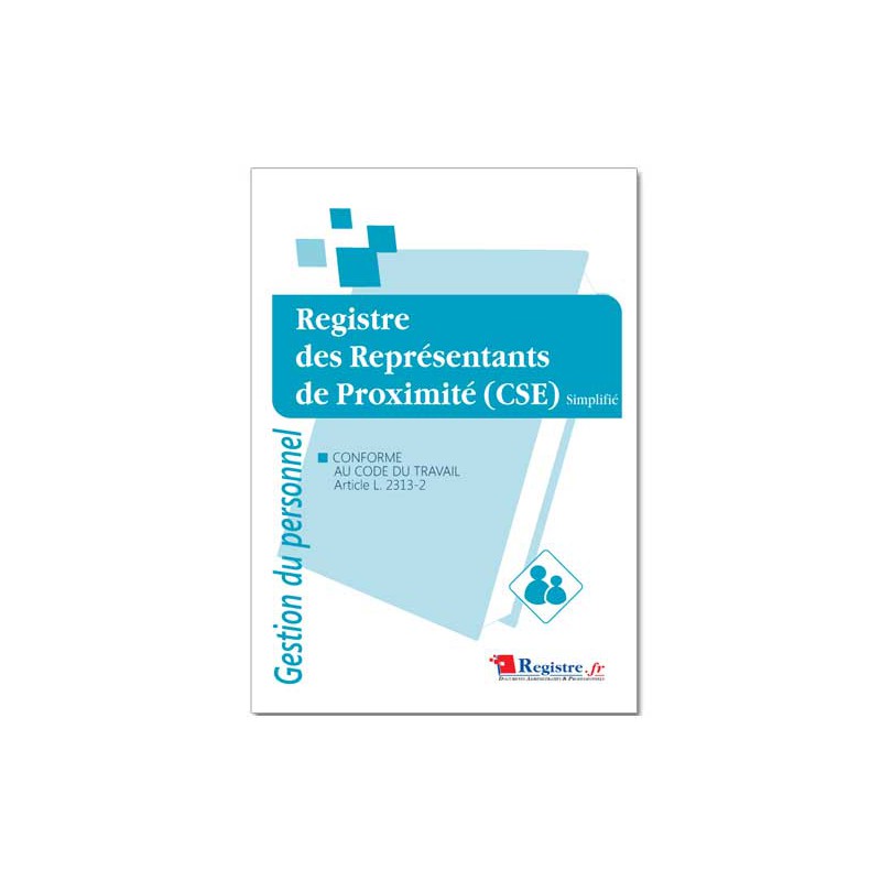 REGISTRE DES REPRESENTANTS DE PROXIMITE CSE (M107)