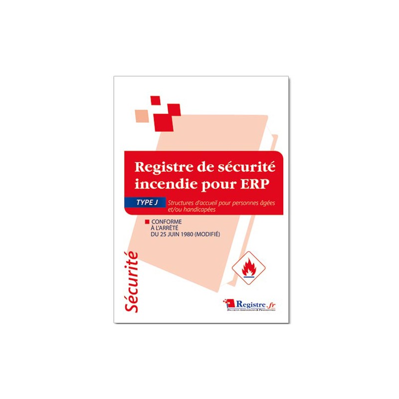 REGISTRE DE SECURITE INCENDIE POUR ERP TYPE J (P003)