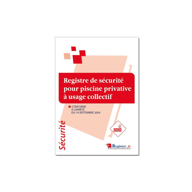 REGISTRE DE SECURITE POUR PISCINE PRIVATIVE A USAGE COLLECTIF (P012)