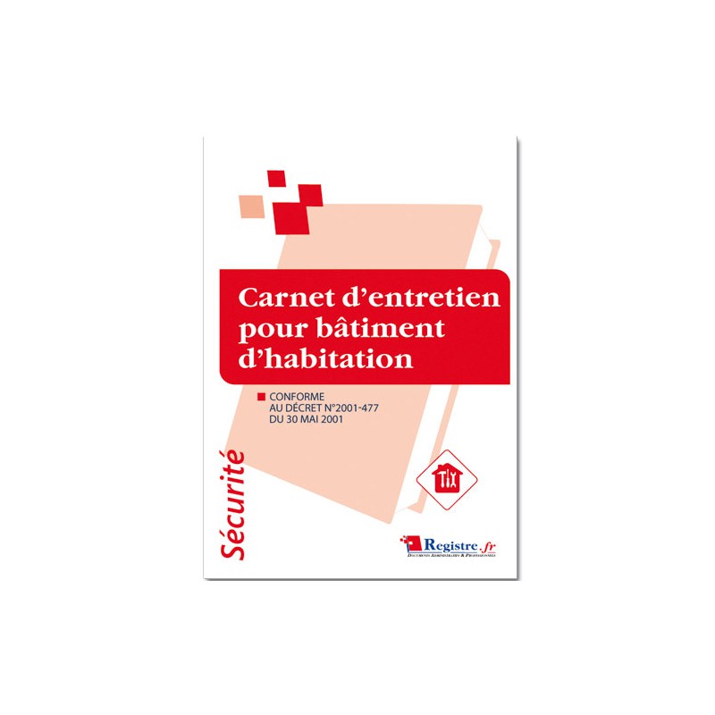 REGISTRE DE SECURITE - CARNET D'ENTRETIEN POUR BATIMENT D'HABITATION (P017)