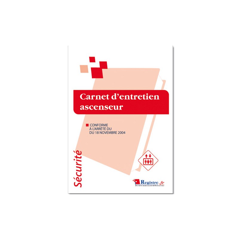 REGISTRE DE SECURITE - CARNET D'ENTRETIEN ASCENSEUR (P018)