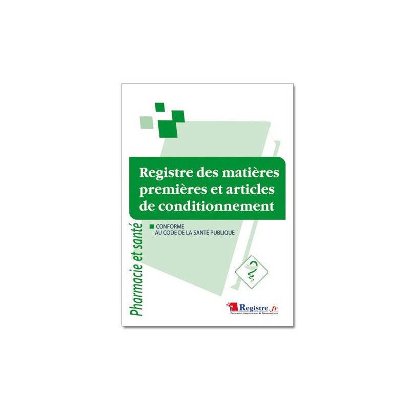 REGISTRE DES MATIERES PREMIERES ET ARTICLES DE CONDITIONNEMENT (P025)