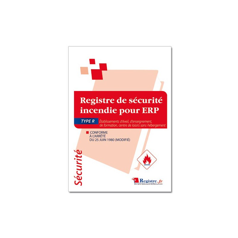 REGISTRE DE SECURITE INCENDIE POUR ERP TYPE R (P040)