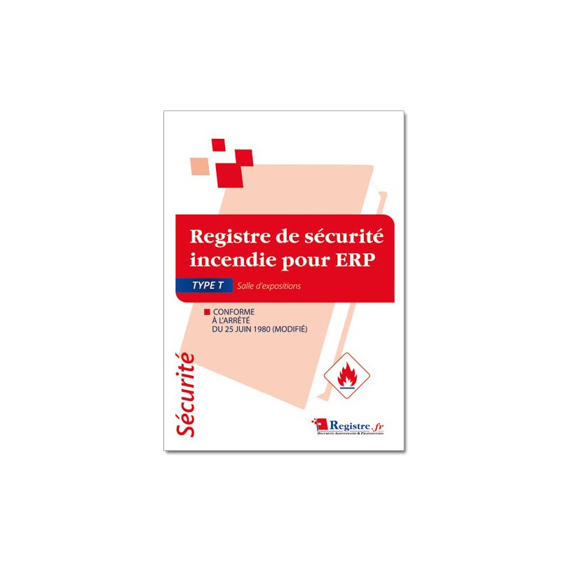 REGISTRE DE SECURITE INCENDIE POUR ERP TYPE T (P042)