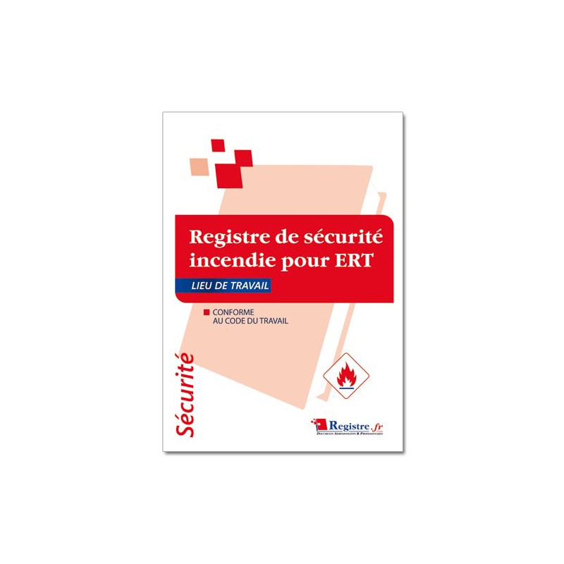 REGISTRE DE SECURITE INCENDIE OBLIGATOIRE POUR ERT (P054)