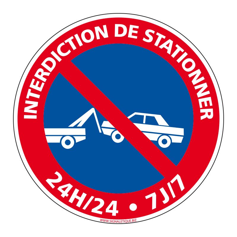 Signalisation de parking / stationnement - Interdiction de stationner 24h/24 et 7j/7