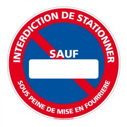 Signalisation de parking / stationnement - Interdiction de stationner sauf … (Personnalisable avec votre Immatriculation)