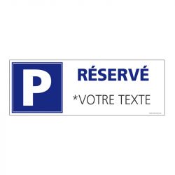 Signalisation de parking / stationnement - Parking réservé ( Personnalisable avec votre texte)