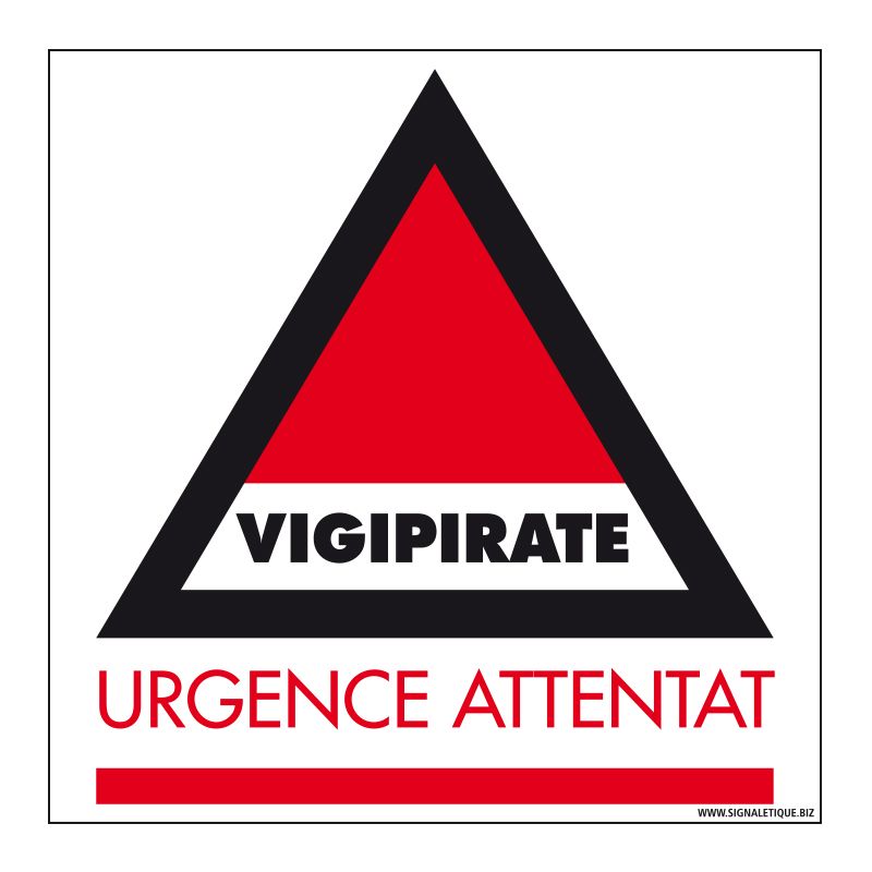 Signalisation de sécurité - Vigipirate - Urgence attentat