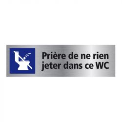 Signalisation plaque de porte aluminium brossé - Prière de ne rien jeter dans ce WC