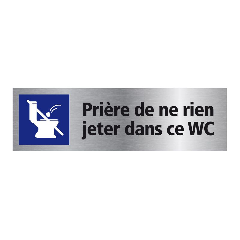 Signalisation plaque de porte aluminium brossé - Prière de ne rien jeter dans ce WC