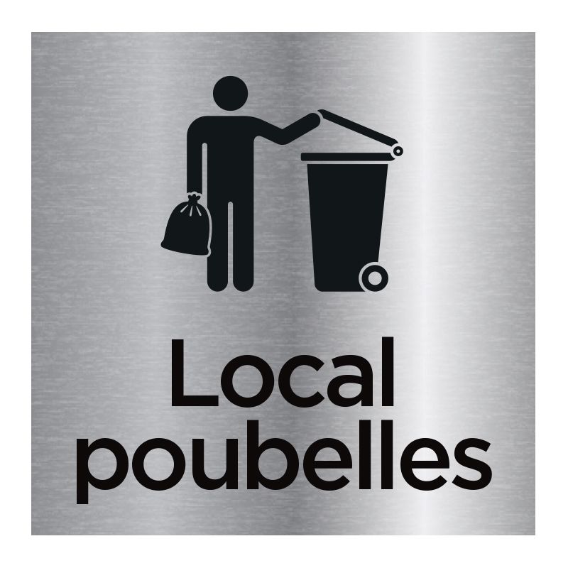 Signalisation plaque de porte aluminium brossé - Local poubelles