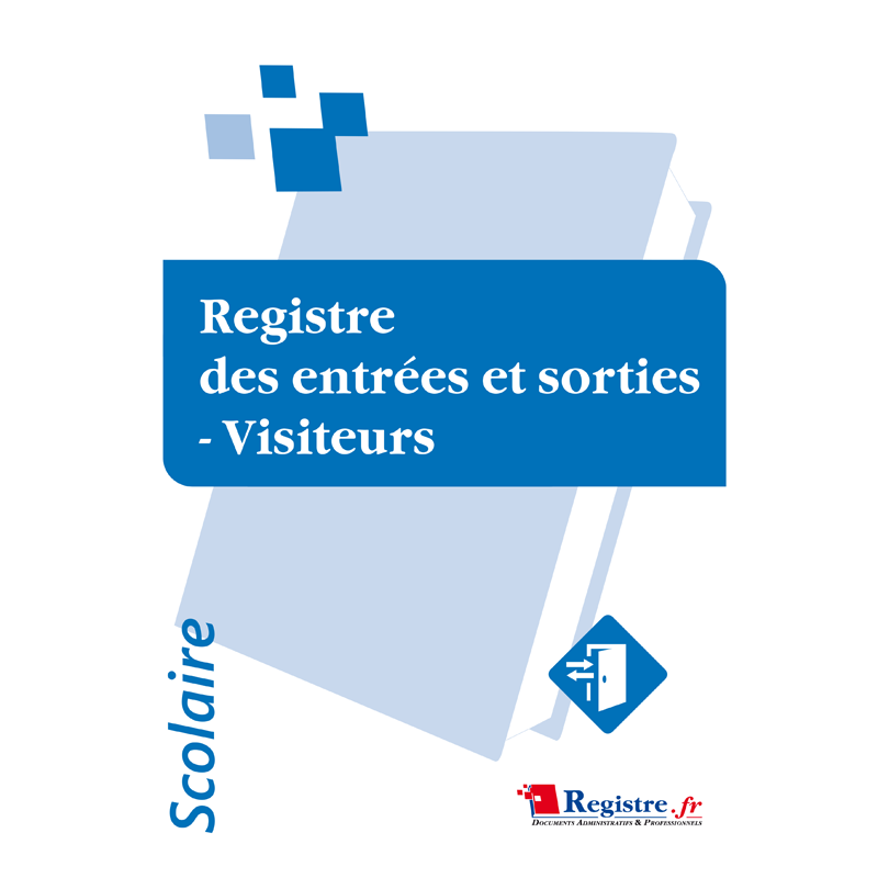 REGISTRE DES ENTRÉES ET SORTIES - VISITEURS ÉTABLISSEMENT SCOLAIRE (A177)
